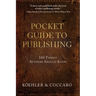 Pocket Guide to Publishing: 100 Things Authors Should Know