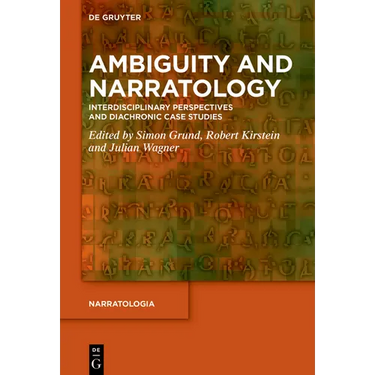 Ambiguity and Narratology: Interdisciplinary Perspectives and Diachronic Case Studies