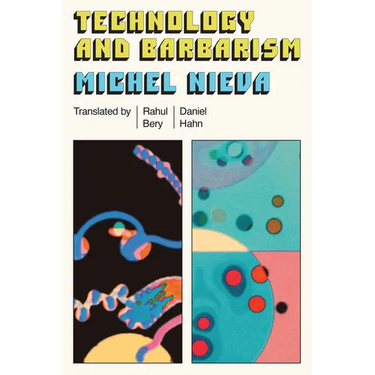 Technology and Barbarism: Or: How Billionaires Will Save Us from the End of the World