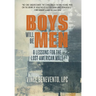 Boys Will Be Men: 8 Lessons for the Lost American Male