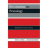 Revolution in Penology: Rethinking the Society of Captives