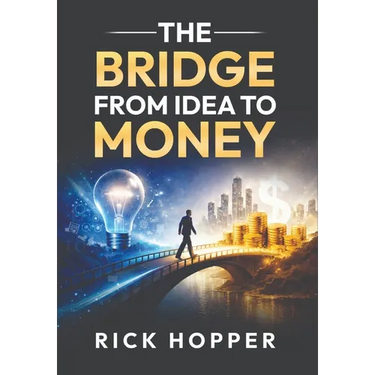 The Bridge From Idea to Money