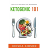 Ketogenic 101: Basic Guidelines for Beginners