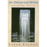 Origin Like Water: Collected Poems 1957--1987