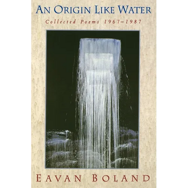 Origin Like Water: Collected Poems 1957--1987