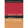 Nihilism Before Nietzsche