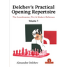 Delchev's Practical Opening Repertoire - Volume 1: The Scandinavian, Pirc and Modern Defenses
