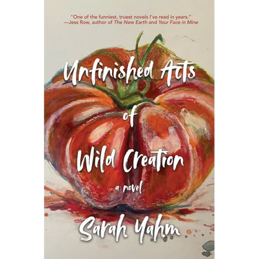 Unfinished Acts of Wild Creation