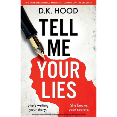 Tell Me Your Lies: An absolutely addictive and unputdownable psychological thriller