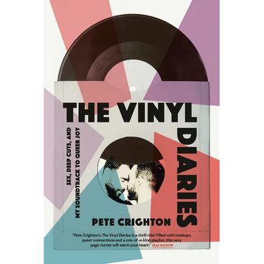 The Vinyl Diaries: Sex, Deep Cuts, and My Soundtrack to Queer Joy