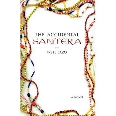 The Accidental Santera