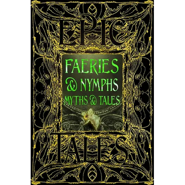 Faeries & Nymphs Myths & Tales: Epic Tales