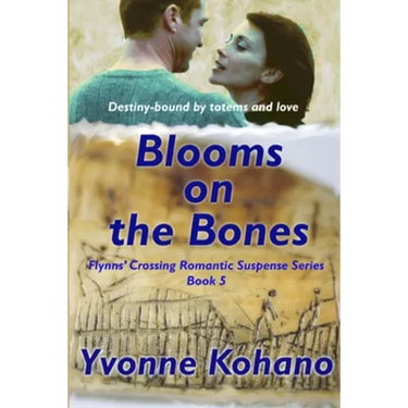 Blooms on the Bones: Flynn's Crossing Romantic Suspense Series Book 5