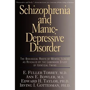 Schizophrenia and Manic-Depressive Disorder: The Biological Roots of Mental Illness as Revealed by the Landmark Study of Identical Twins