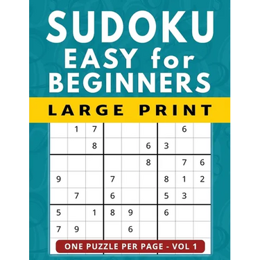 Sudoku for Beginners: 101 Easy Large Print Puzzles, One Puzzle Per Page Vol 1