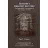 History's Greatest Mystery: The Improbable Convergence of Four Images of Christ