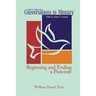 Beginning and Ending a Pastorate