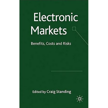 Electronic Markets: Benefits, Costs and Risks