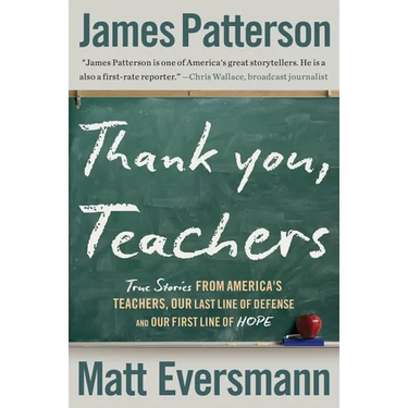 Thank You, Teachers: True Stories from America's Teachers, Our Last Line of Defense and Our First Line of Hope