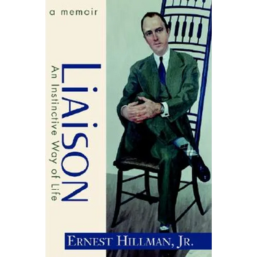 Liaison: An Instinctive Way of Life: A Memoir