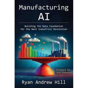 Manufacturing AI: Building the Data Foundation for the Next Industrial Revolution
