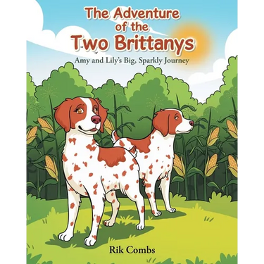 The Adventure of the Two Brittanys: Amy and Lily's Big, Sparkly Journey