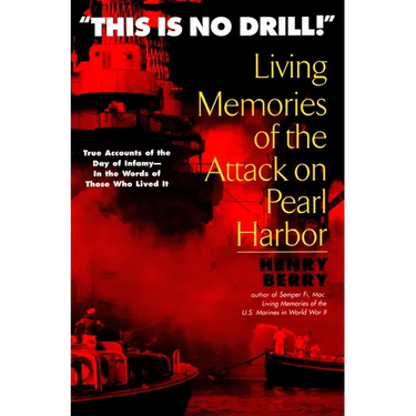 This Is No Drill: Living Memories of the Attack on Pearl Harbor