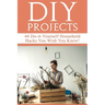 DIY Projects: 44 Do-it-Yourself Household Hacks You Wish You Knew! Discover the Best Kept DIY Crafts, DIY Home Improvement, DIY Beauty DIY Cleaning an