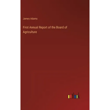 First Annual Report of the Board of Agriculture