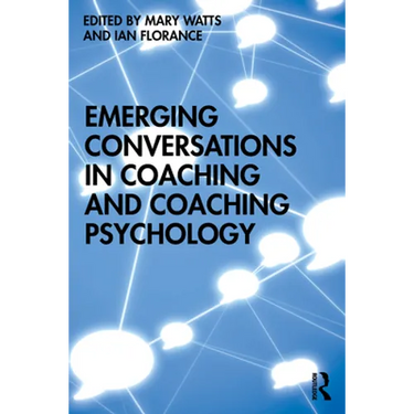 Emerging Conversations in Coaching and Coaching Psychology