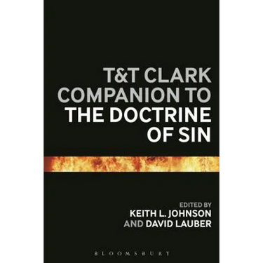 T&t Clark Companion to the Doctrine of Sin