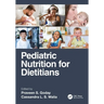 Pediatric Nutrition for Dietitians