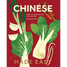 Chinese Made Easy: Simple, Modern Recipes for Every Day