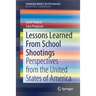 Lessons Learned from School Shootings: Perspectives from the United States of America