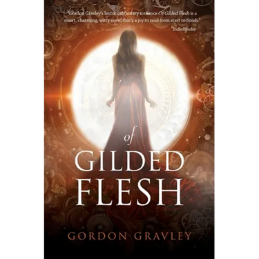 Of Gilded Flesh
