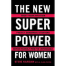 The New Superpower for Women: Trust Your Intuition, Predict Dangerous Situations, and Defend Yourself from the Unthinkable