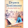 Drawn Testimony: My Four Decades as a Courtroom Sketch Artist