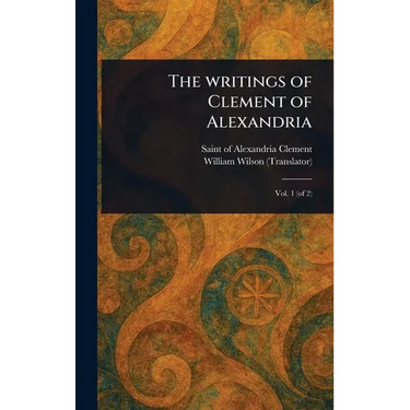The Writings of Clement of Alexandria