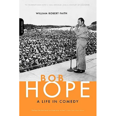 Bob Hope: A Life in Comedy