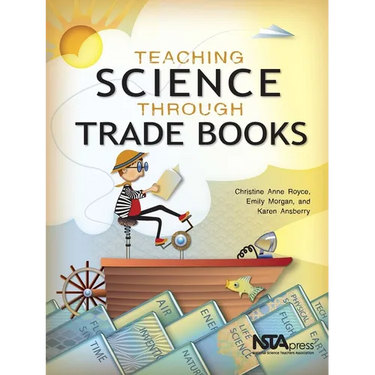 Teaching Science Through Trade Books