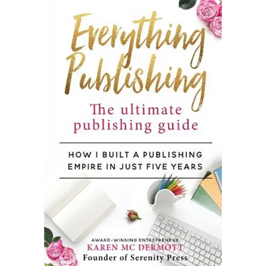 Everything Publishing: The ultimate publishing guide