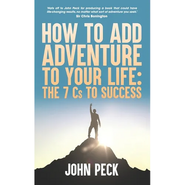 How to Add Adventure to Your Life: The Seven Cs to Success