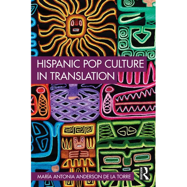 Hispanic Pop Culture in Translation
