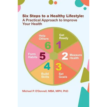 Six Steps to a Healthy Lifestyle: A Practical Approach to Improve Your Health
