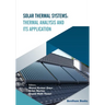Solar Thermal Systems: Thermal Analysis and its Application