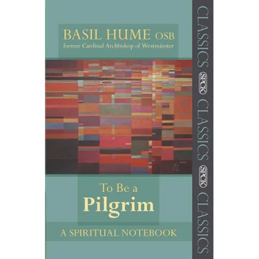 To Be a Pilgrim: A Spiritual Notebook