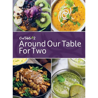 Around Our Table For Two: Heirloom Cooking, Time Honored Techniques, Nourishing Traditions, Local Flair