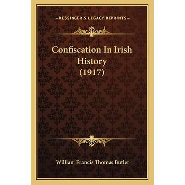 Confiscation In Irish History (1917)