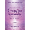 Reflections on Creating Your Luminous Life: Self-Transcendence from the Inside Out