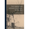 The American Indian (Uh-Nish-In-Na-Ba)